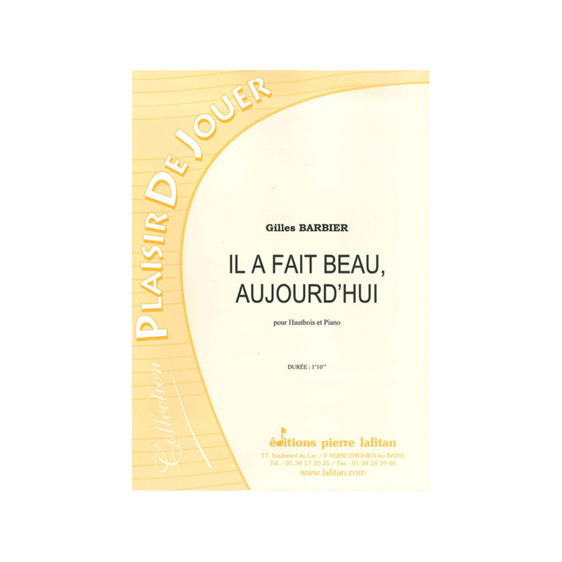 Il a Fait Beau, Aujourd'Hui