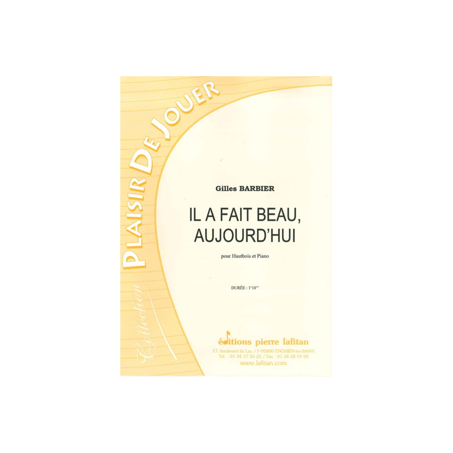 Il a Fait Beau, Aujourd'Hui