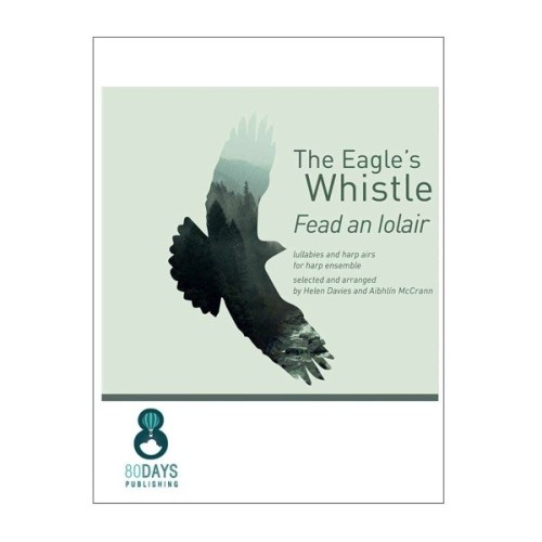 The Eagle's Whistle Lullabies and Harp Airs 