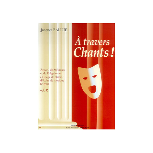 A travers chants ! Volume C