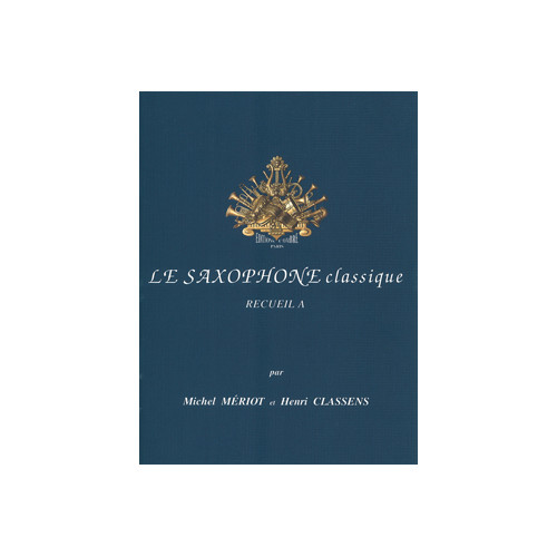 Le Nouveau saxophone classique Vol. A