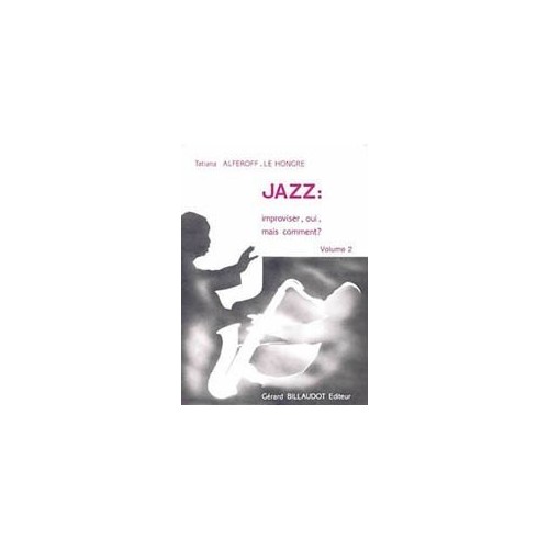 GB4796 Jazz : Improviser, Oui, Mais Comment - Volume 2