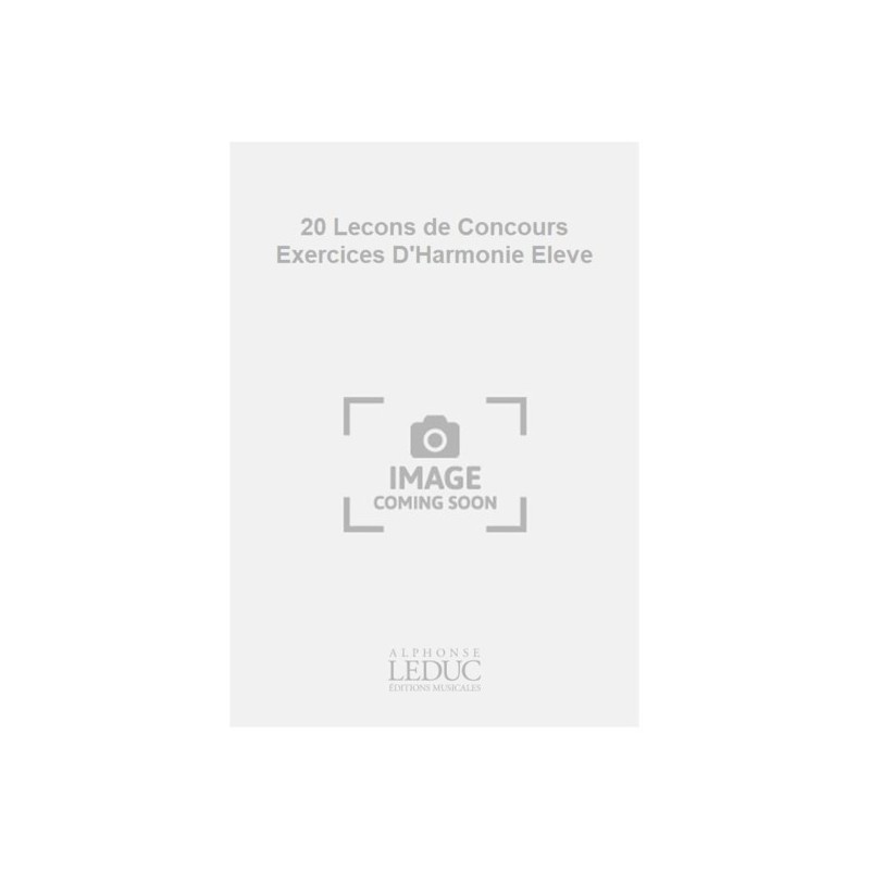 9790046237171AL23717 20 Lecons de Concours Exercices D'Harmonie Eleve