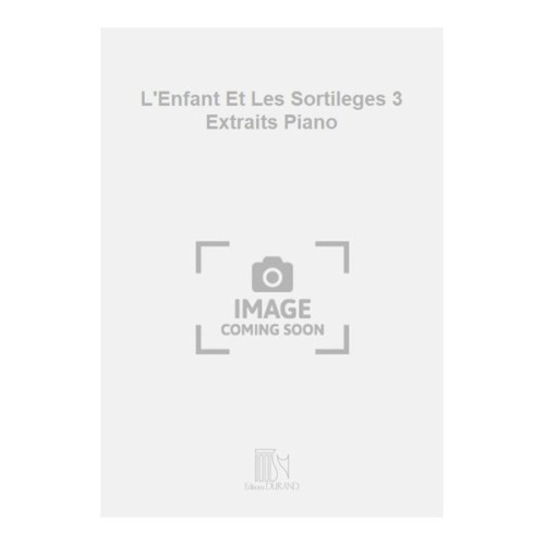 9790044076017DR_01074300 L'Enfant Et Les Sortileges 3 Extraits Piano