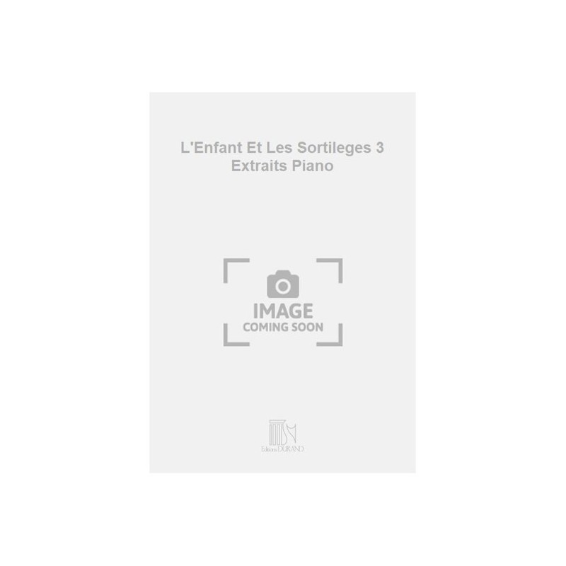 9790044076017DR_01074300 L'Enfant Et Les Sortileges 3 Extraits Piano