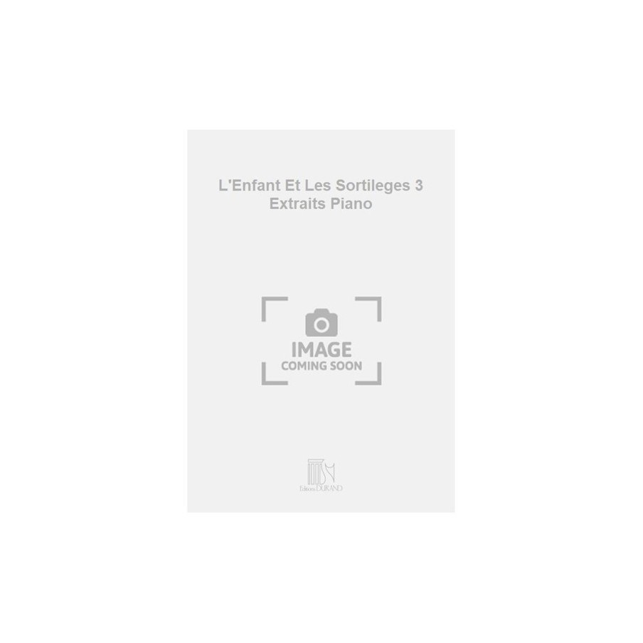 9790044076017DR_01074300 L'Enfant Et Les Sortileges 3 Extraits Piano