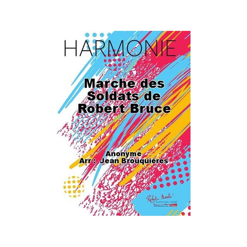 Marche Des Soldats De Robert Bruce 