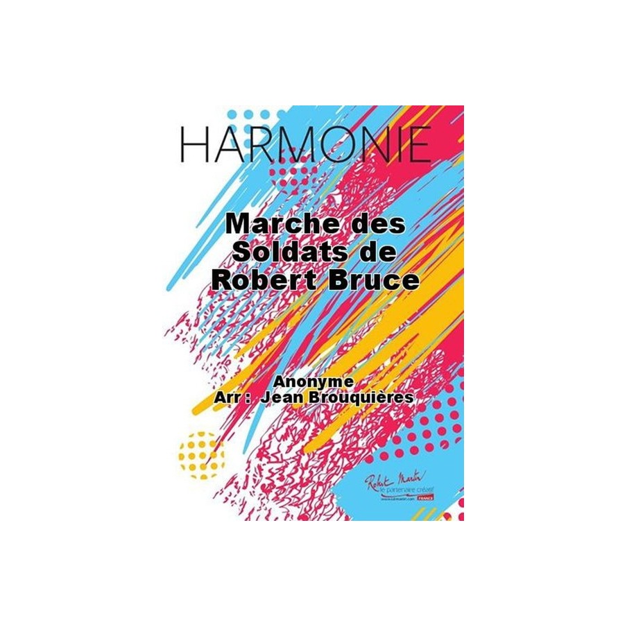 Marche Des Soldats De Robert Bruce 