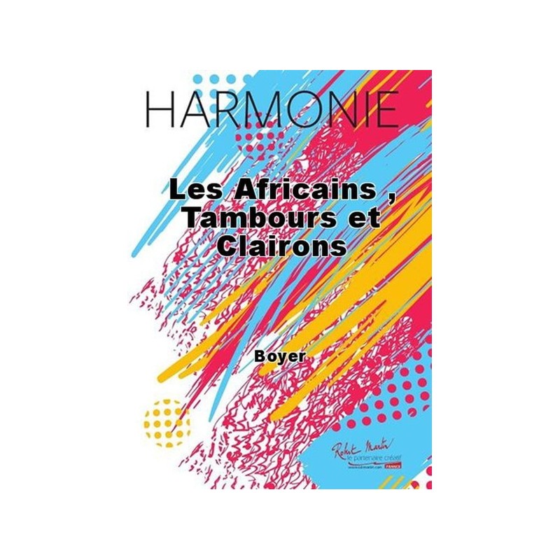 Les Africains , Tambours et Clairons 