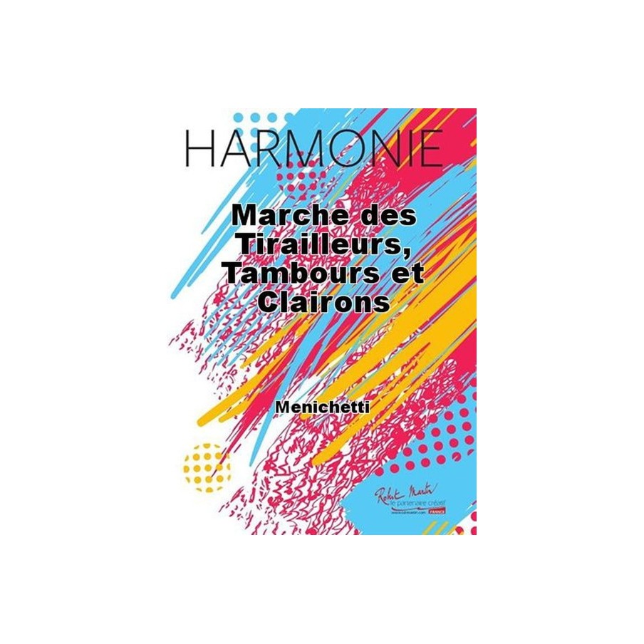 Marche des Tirailleurs, Tambours et Clairons 