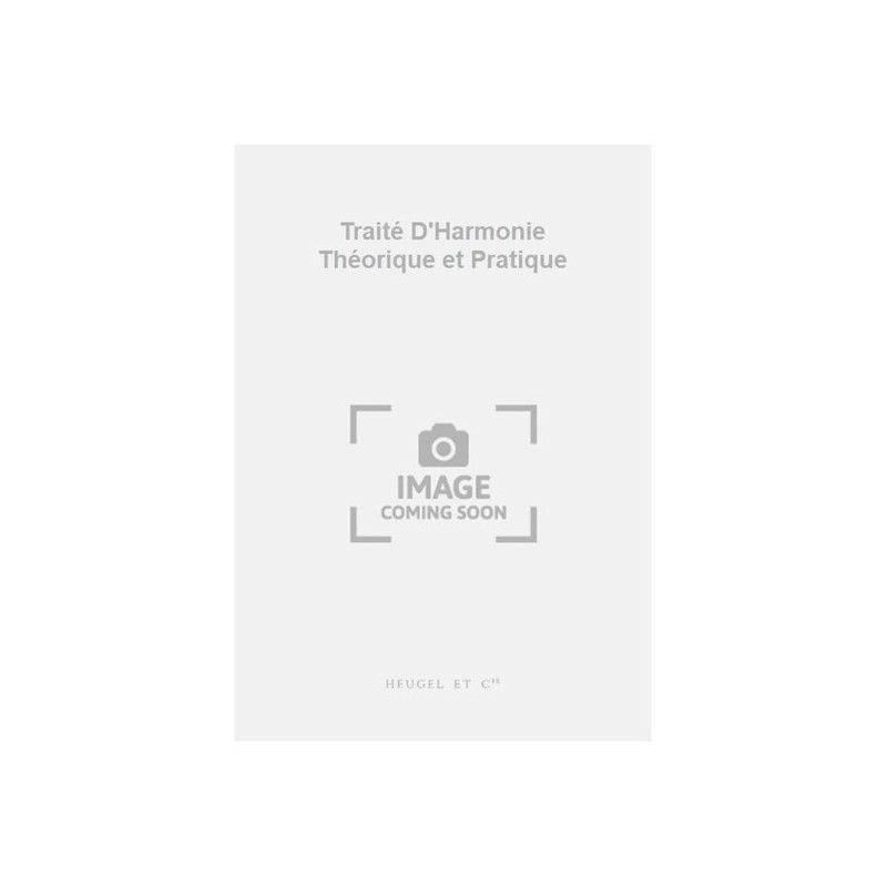 9790047277497ALHE27749 Traité D'Harmonie Théorique et Pratique