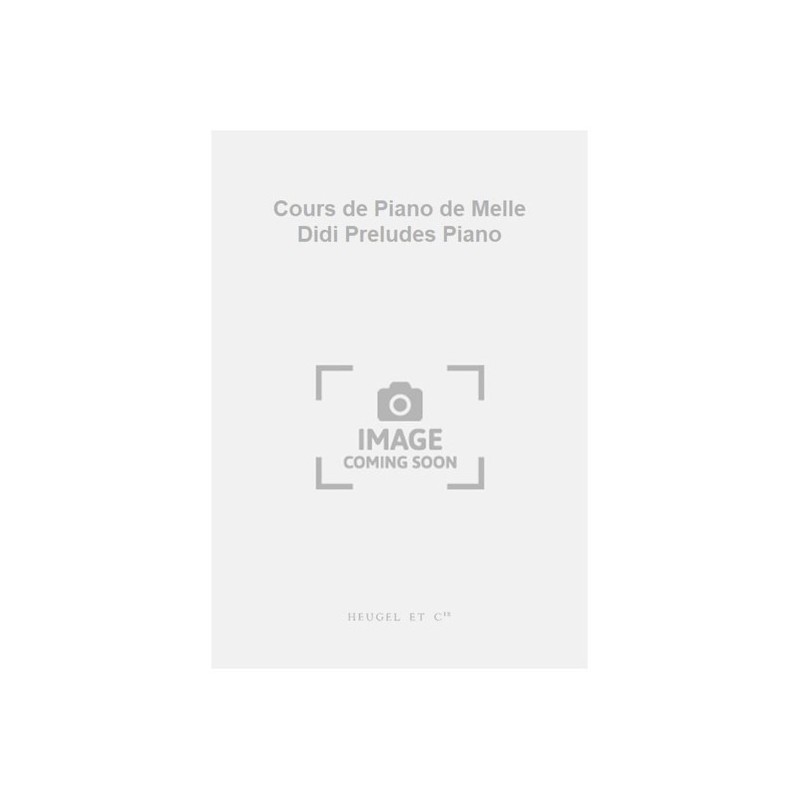 9790047333070ALHE33307 Cours de Piano de Melle Didi Preludes Piano