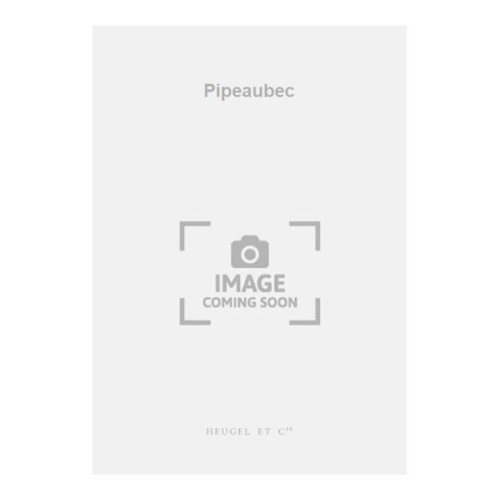 9790047336972ALHE33697 Pipeaubec