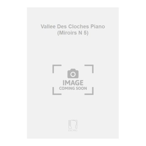 9790045002190ED_00116800 Vallee Des Cloches Piano (Miroirs N 5)