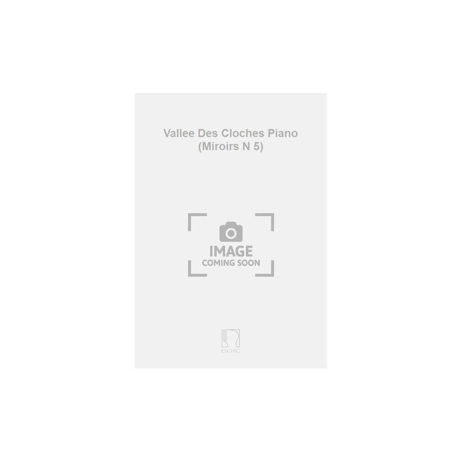 9790045002190ED_00116800 Vallee Des Cloches Piano (Miroirs N 5)