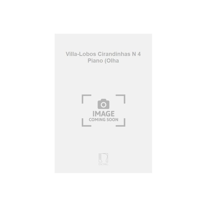 9790045014728ME_00285700 Villa-Lobos Cirandinhas N 4 Piano (Olha