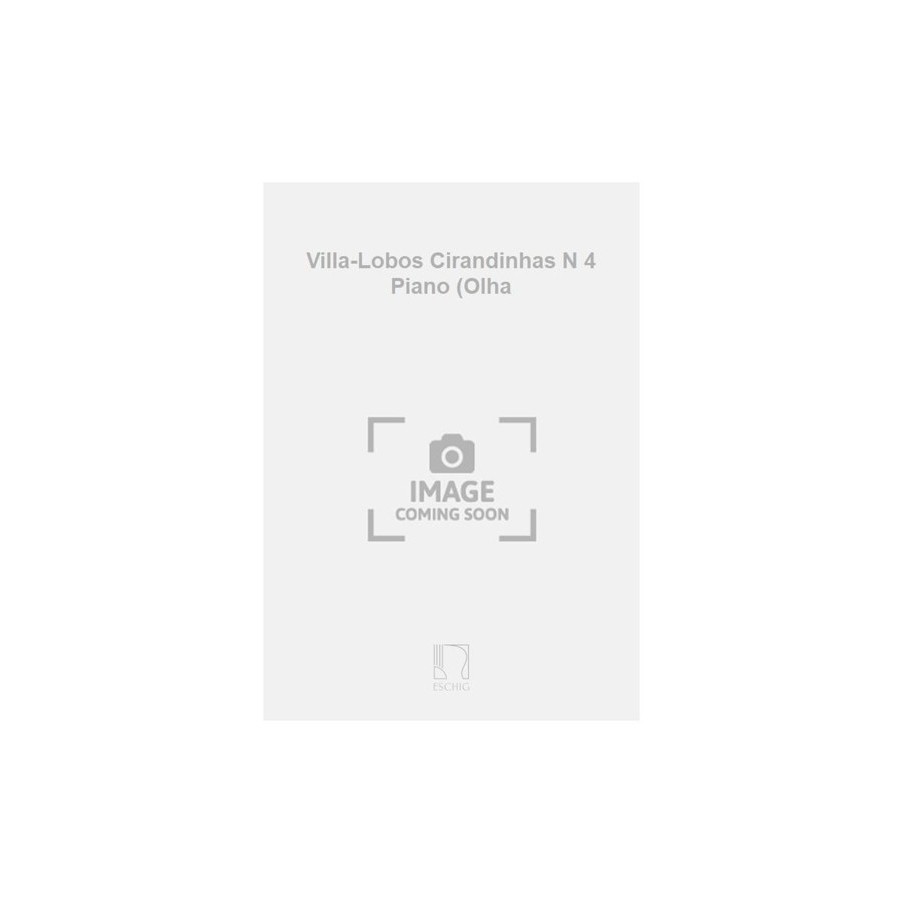 9790045014728ME_00285700 Villa-Lobos Cirandinhas N 4 Piano (Olha
