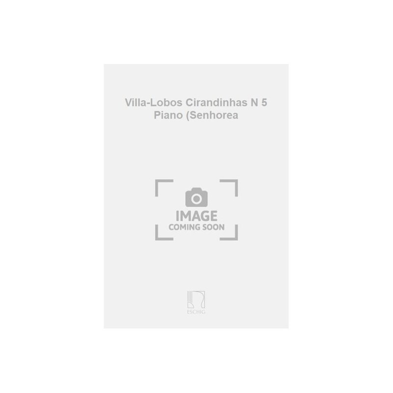 9790045014735ME_00285800 Villa-Lobos Cirandinhas N 5 Piano (Senhorea