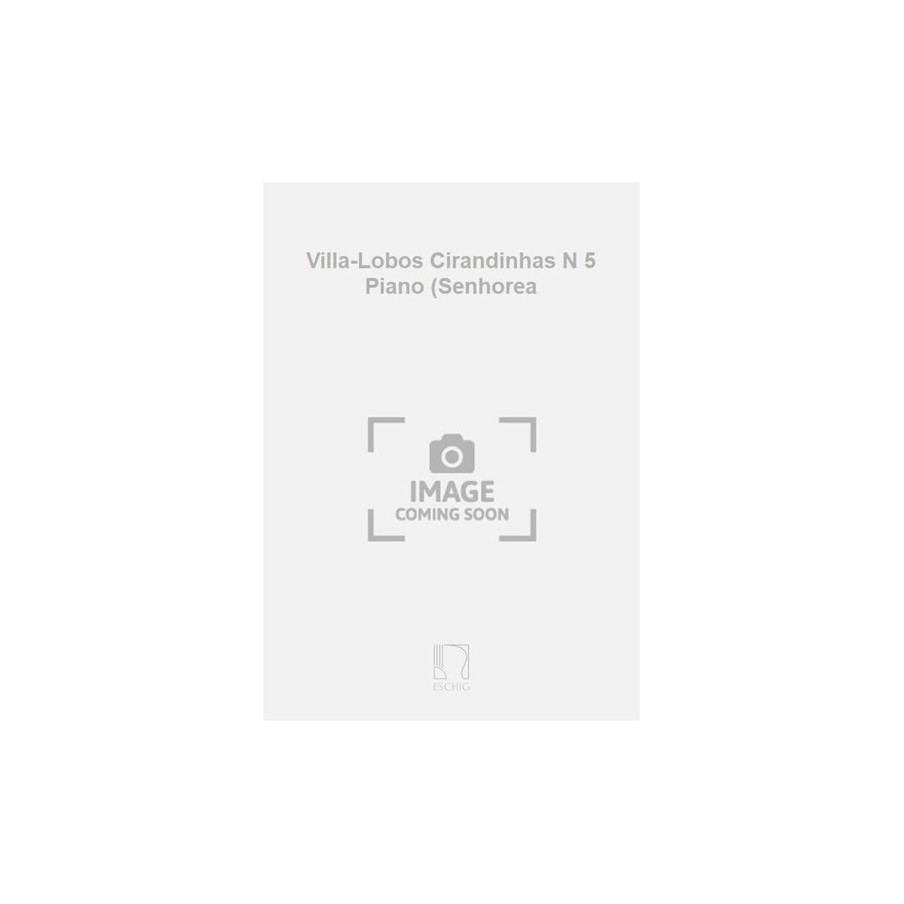 9790045014735ME_00285800 Villa-Lobos Cirandinhas N 5 Piano (Senhorea