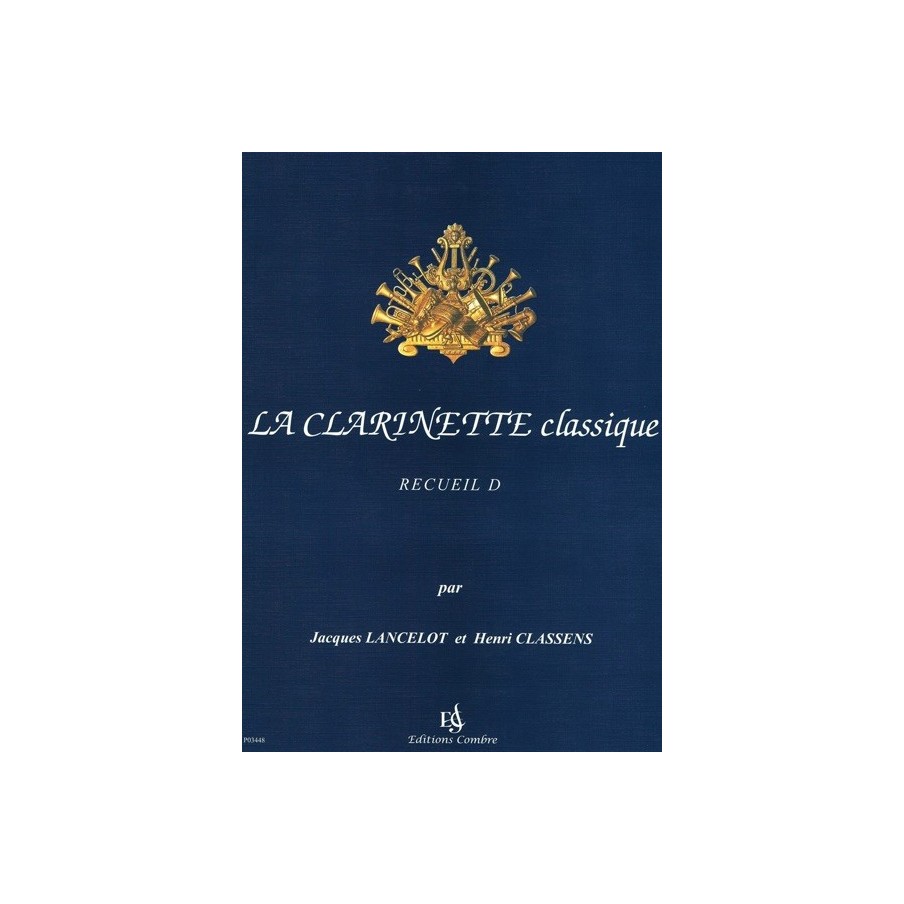 9790230334488COM3448 La Clarinette classique  Recueil D