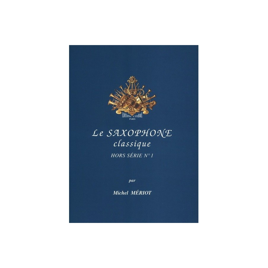 9790230357432COMC05743 Le Saxophone classique - hors série n°1