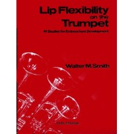 9780825829123CFO2398 Lip Flexibility on the Trumpet