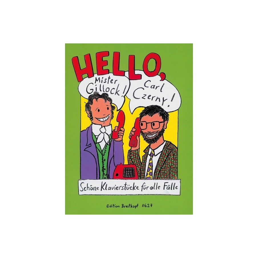 9790004179888BRK8627 Hello, Mister Gillock! Hello Carl Czerny!