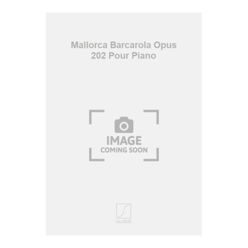 9790048021556SLB_00161200 Mallorca Barcarola Opus 202 Pour Piano