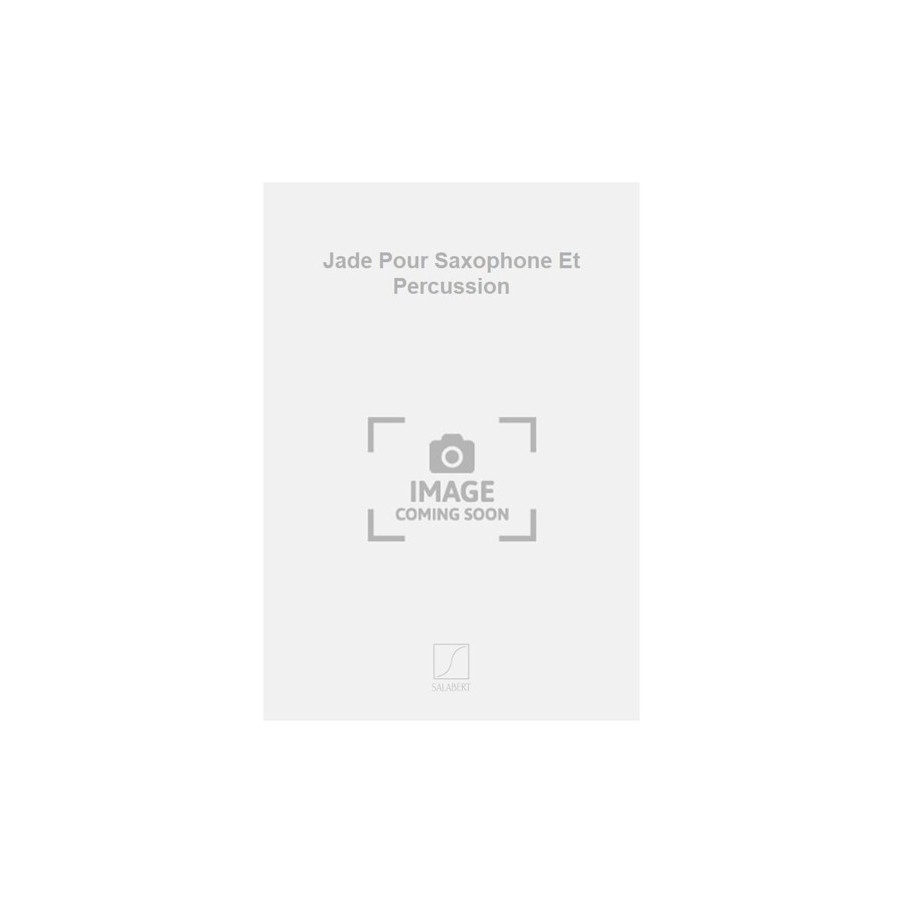 9790048004191SLB_00215100 Jade Pour Saxophone Et Percussion