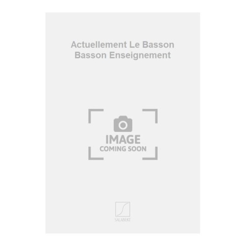 9790048027466SLB_00229100 Actuellement Le Basson Basson Enseignement