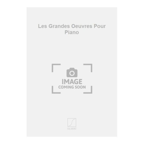 9790048002234SLB_00262800 Les Grandes Oeuvres Pour Piano