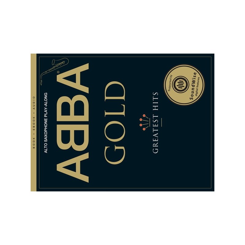 9781847728517MUSAM996083R ABBA Gold: Saxophone Playalong