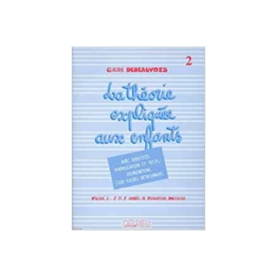 9790231700046DELGD1563 Théorie expliquée aux enfants Vol.2