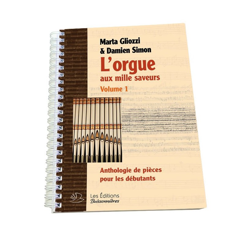 9782849263419EB-2-341 L'orgue aux mille saveurs
Anthologie de pièces pour débutant  
vol. 1
Reliure spirales métalliques