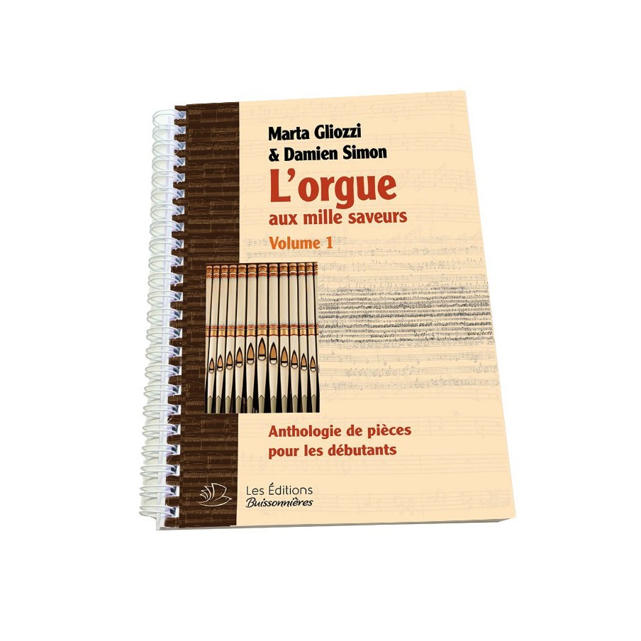 9782849263419EB-2-341 L'orgue aux mille saveurs
Anthologie de pièces pour débutant  
vol. 1
Reliure spirales métalliques