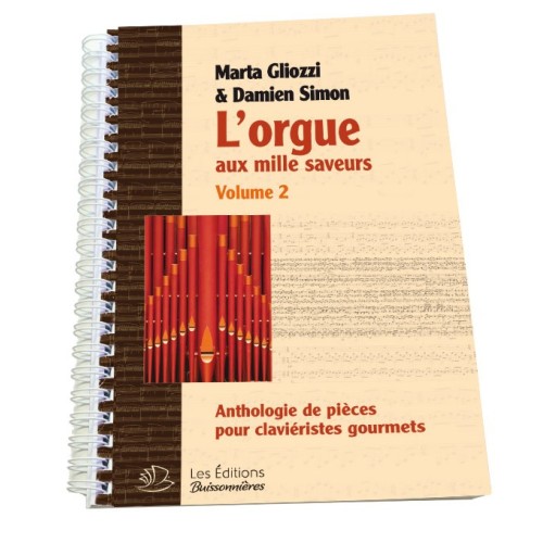 9782849263426EB-2-342 L'orgue aux mille saveurs
Anthologie de pièces pour débutant  
vol. 2
Reliure spirales métalliques