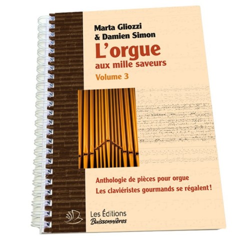 9782849263433EB-2-343 L'orgue aux mille saveurs
Anthologie de pièces pour débutant  
vol. 3
Reliure spirales métalliques