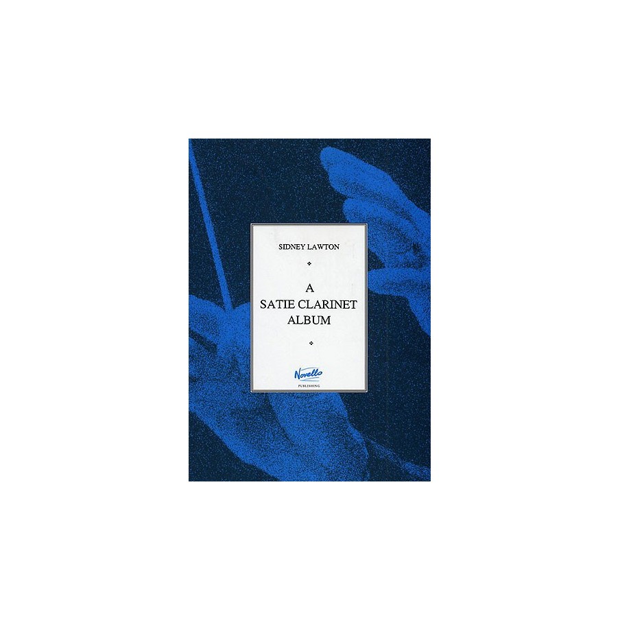 9780853603085MUSNOV120572 A Satie Clarinet Album