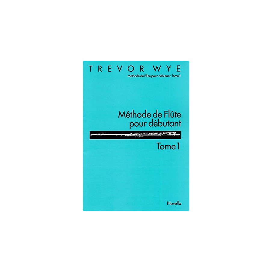 9780853606833MUSNOV120792 Méthode De Flûte Pour Débutant Tome 1