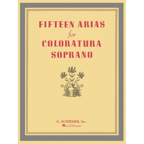 978145841192173999279306HL50327930 Fifteen Arias for Coloratura Soprano