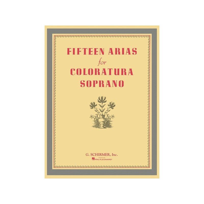 978145841192173999279306HL50327930 Fifteen Arias for Coloratura Soprano