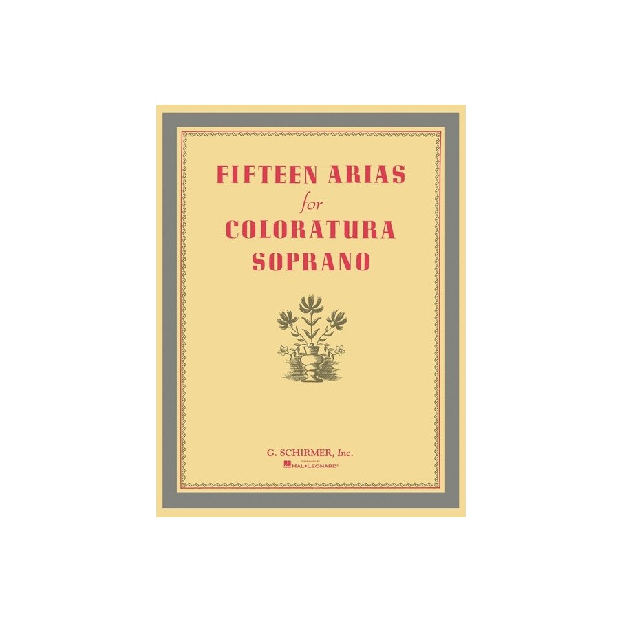 978145841192173999279306HL50327930 Fifteen Arias for Coloratura Soprano