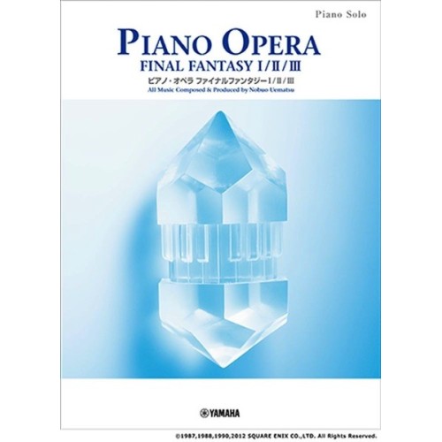 Piano Opera Final Fantasy I / II / III 