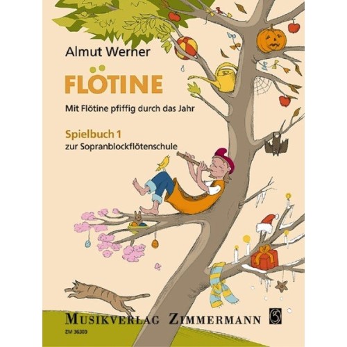 Flötine - Mit Flötine pfiffig durch das Jahr 